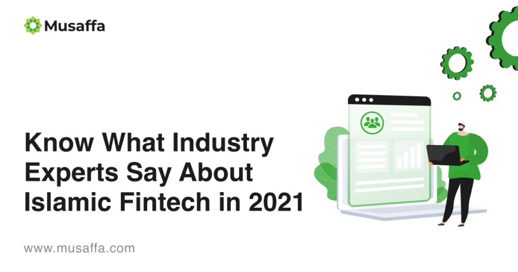 Know What Industry Experts Say About Islamic Fintech in 2021