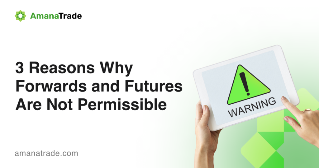 3 Reasons Why Forwards and Futures Are Not Permissible