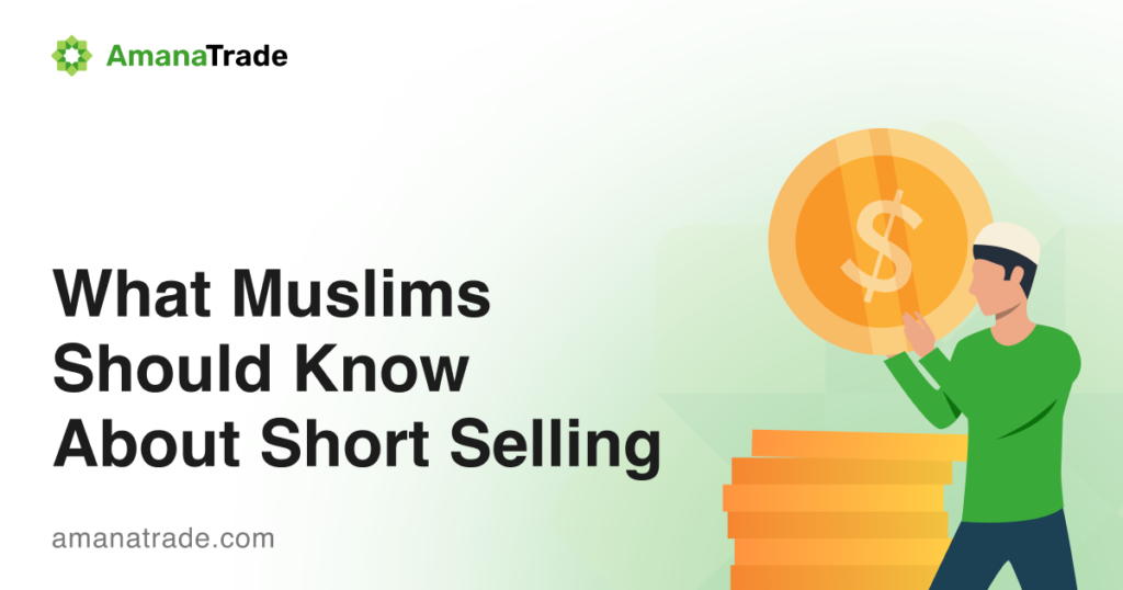 What Muslims Should Know About Short Selling