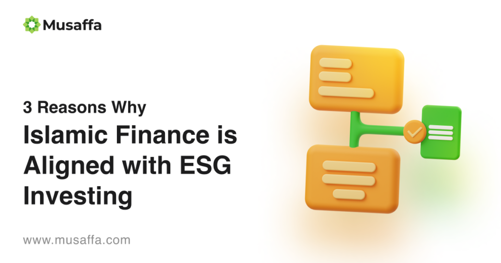 3 Reasons Why Islamic Finance is Aligned with ESG Investing