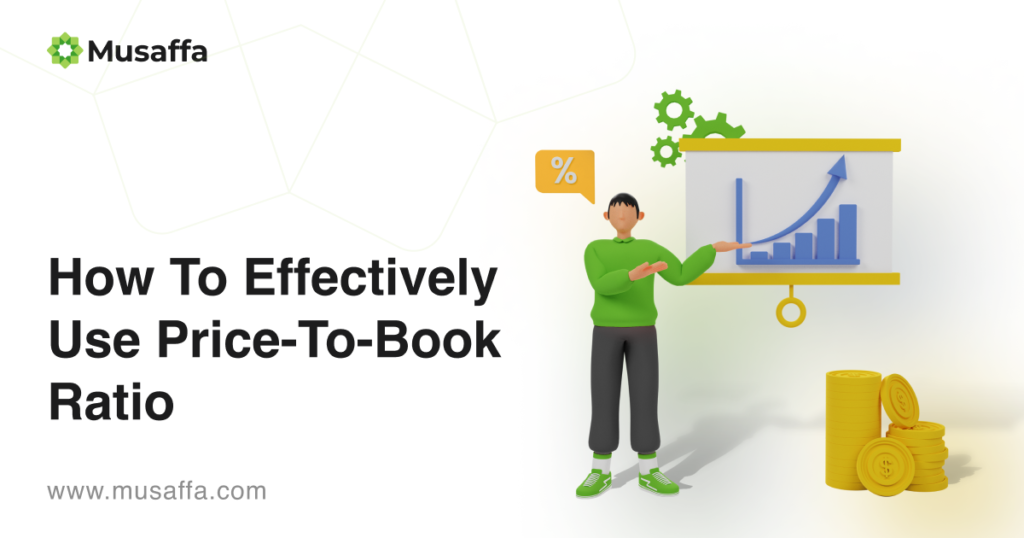 How To Effectively Use Price-To-Book Ratio