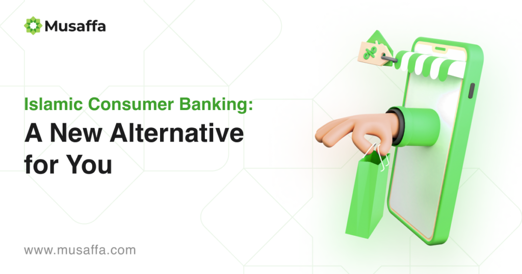 Islamic Consumer Banking: A New Alternative for You