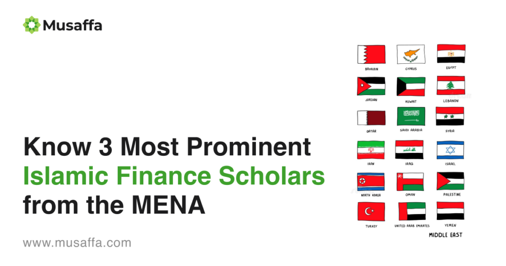Know 3 Most Prominent Islamic Finance Scholars from the MENA