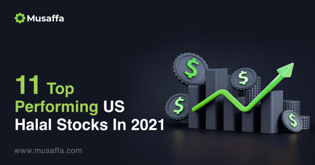 11 Top Performing US Halal Stocks In 2021
