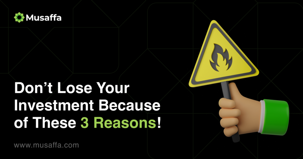 Don’t Lose Your Investment Because of These 3 Reasons!