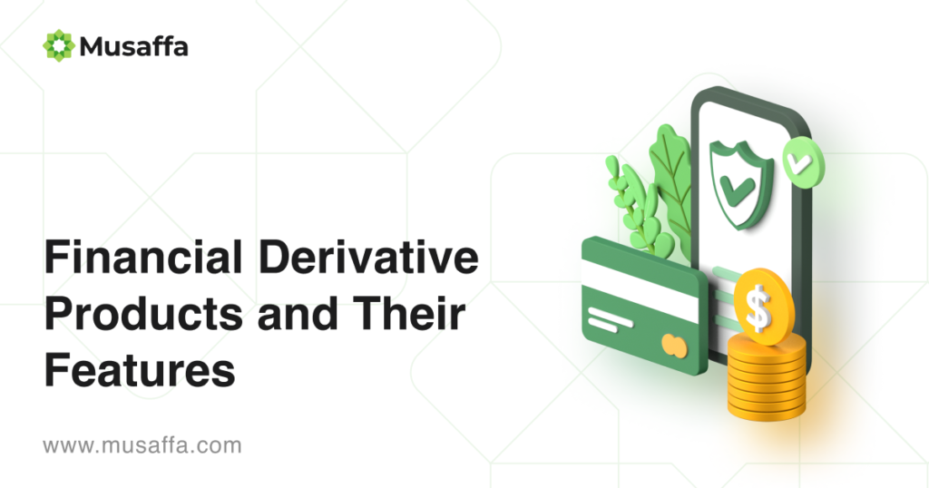 Financial Derivative Products and Their Features