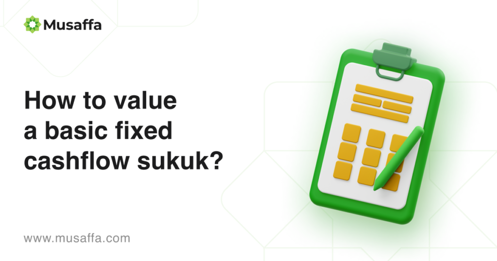 How to value a basic fixed cashflow sukuk?
