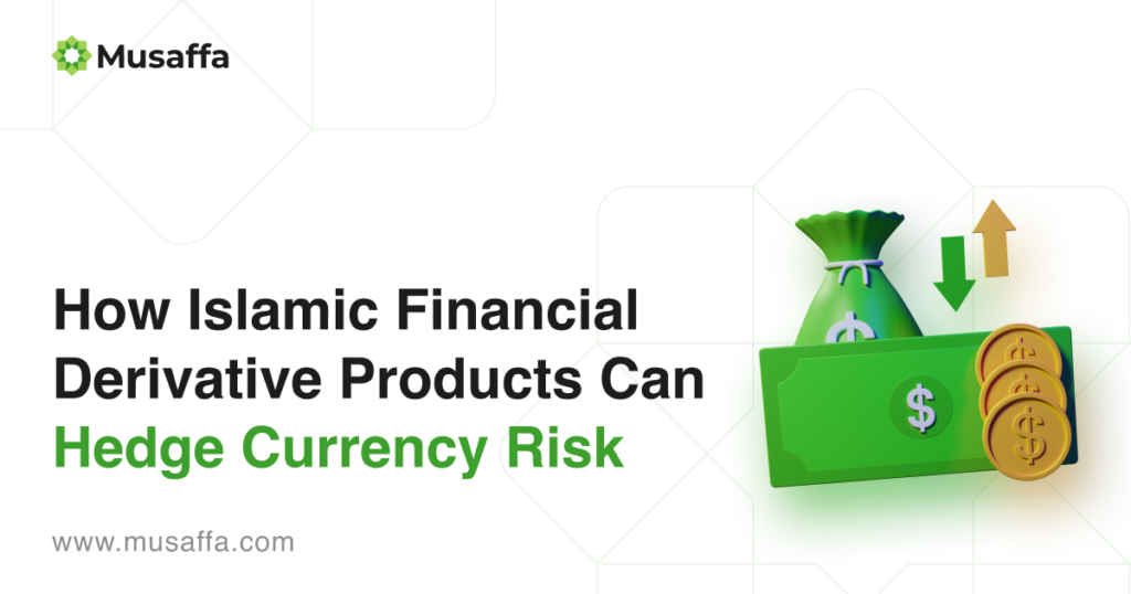 Islamic Financial Derivative Products Can Hedge Currency Risk