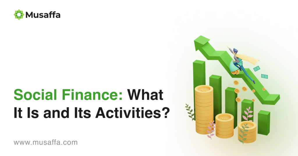 Social Finance: What It Is and Its Activities?