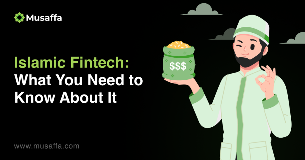 Islamic Fintech: What You Need to Know About It