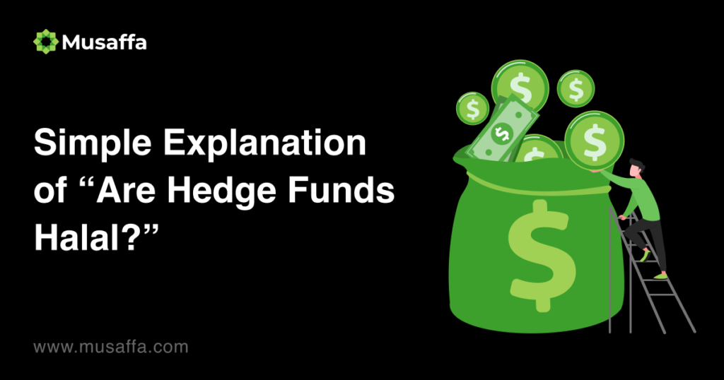 Simple Explanation of “Are Hedge Funds Halal?”