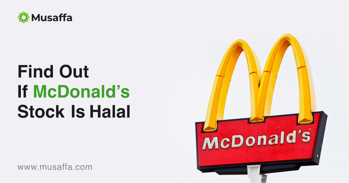 Find Out if McDonald’s Stock Halal before Investing - Musaffa Academy