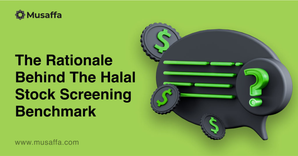 The Rationale Behind The Halal Stock Screening Benchmark