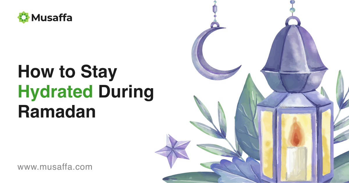 How to Stay Hydrated During Ramadan