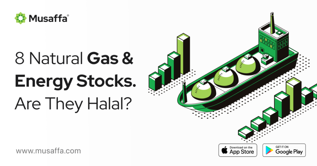 8 Natural Gas & Energy Stocks. Are They Halal_